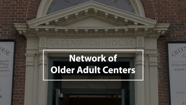 Greenwich House Network of Older Adult Centers